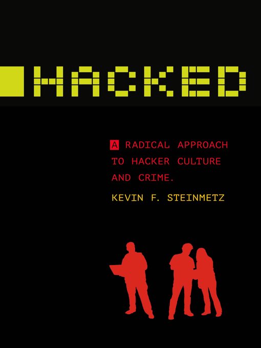 Title details for Hacked by Kevin F. Steinmetz - Available
